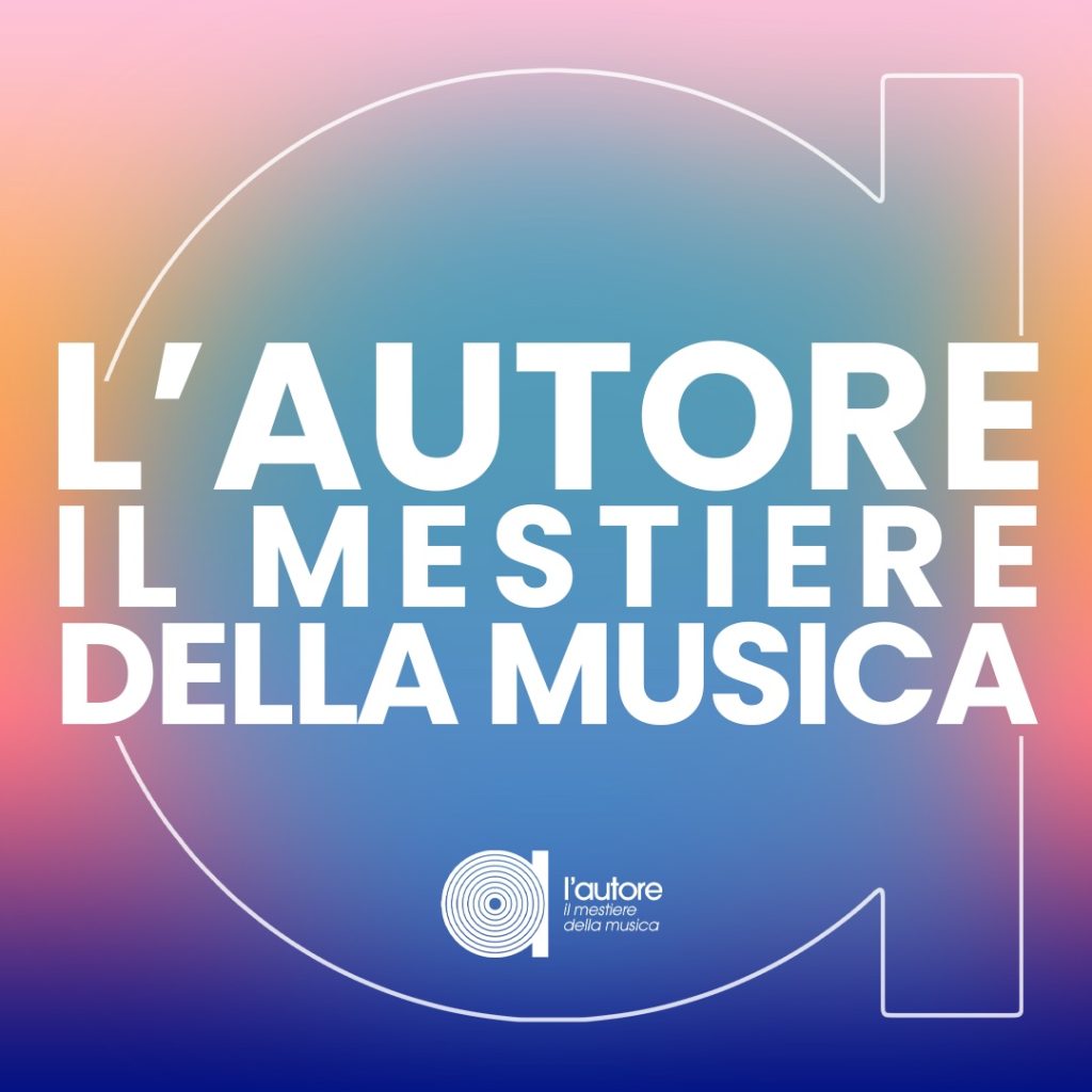 L’AUTORE – IL MESTIERE DELLA MUSICA