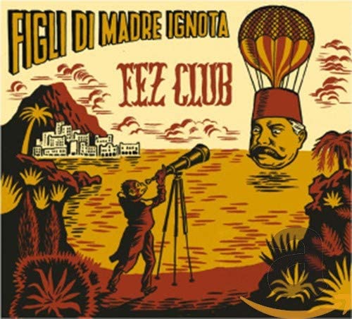 FIGLI DI MADRE IGNOTA – Fez club (Recensione)
